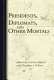 Presidents, diplomats, and other mortals : essays honoring Robert H. Ferrell /