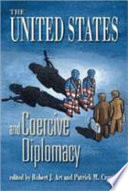 The United States and coercive diplomacy /
