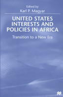 United States interests and policies in Africa : transition to a new era /