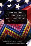 The Obama administration and the Americas : agenda for change  /