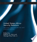 United States-Africa security relations : terrorism, regional security and national interests /