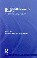 US-Israeli relations in a new era : issues and challenges after 9/11 /