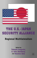 The U.S.-Japan security alliance : regional multilateralism /