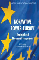 Normative power Europe : empirical and theoretical perspectives /