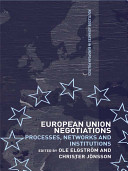 European Union negotiations : processes, networks and institutions /