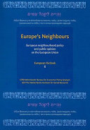 Europe's neighbours : European Neighbourhood Policy and public opinion on the European Union /