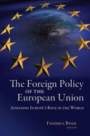 The foreign policy of the European Union : assessing Europe's role in the world /