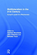 Multilateralism in the 21st century : Europe's quest for effectiveness /