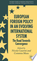 European Foreign Policy in an Evolving International System : The Road Towards Convergence /