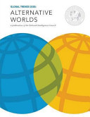 Global trends 2030 : alternative worlds : a publication of the National Intelligence Council.