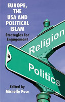 Europe, the USA and political Islam : strategies for engagement /