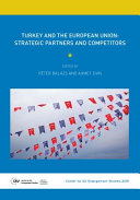 Turkey and the European Union : strategic partners and competitors editors /