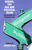 Europe, the USA and Political Islam : Strategies for Engagement /