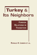 Turkey and its neighbors : foreign relations in transition /