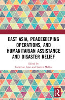 East Asia, peacekeeping operations, and humanitarian assistance and disaster relief /