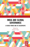 India and global governance : a rising power and its discontents /