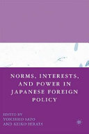 Norms, interests, and power in Japanese foreign policy /