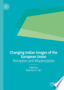 Changing Indian Images of the European Union : Perception and Misperception /