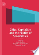 Cities, Capitalism and the Politics of Sensibilities /