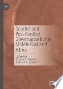Conflict and Post-Conflict Governance in the Middle East and Africa /