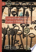 Critical Readings of Turkey's Foreign Policy /