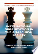 International Organization in the Anarchical Society : The Institutional Structure of World Order /