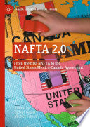 NAFTA 2.0 : From the first NAFTA to the United States-Mexico-Canada Agreement  /
