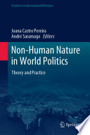 Non-Human Nature in World Politics : Theory and Practice /
