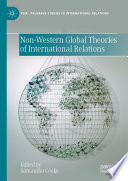 Non-Western Global Theories of International Relations /