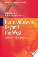 Norm Diffusion Beyond the West : Agents and Sources of Leverage /