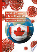 Political Turmoil in a Tumultuous World : Canada Among Nations 2020 /