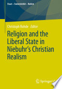 Religion and the Liberal State in Niebuhr's Christian Realism /