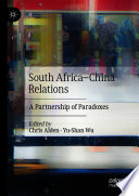 South Africa-China Relations : A Partnership of Paradoxes /