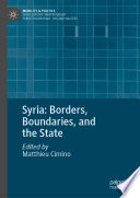 Syria: Borders, Boundaries, and the State /