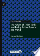 The Future of Think Tanks and Policy Advice Around the World /