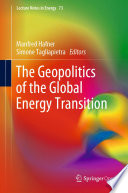The Geopolitics of the Global Energy Transition /