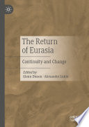 The Return of Eurasia : Continuity and Change /