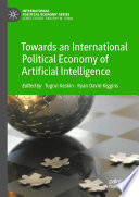 Towards an International Political Economy of Artificial Intelligence /