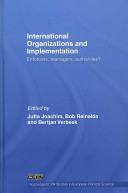 International organizations and implementation : enforcers, managers, authorities? /