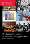 Routledge handbook of international organization /