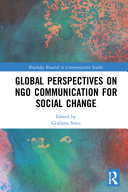 Global perspectives on NGO communication for social change /
