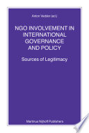 NGO involvement in international governance and policy : sources of legitimacy /