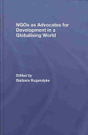 NGOs as advocates for development in a globalising world /