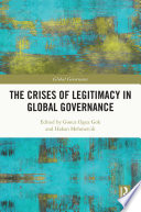 The crises of legitimacy in global governance /