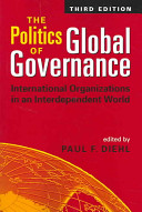 The politics of global governance : international organizations in an interdependent world /