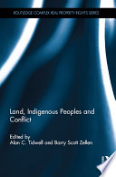 Land, indigenous peoples and conflict /