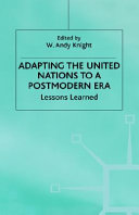 Adapting the United Nations to a postmodern era : lessons learned /