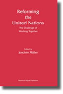 Reforming the United Nations : the challenge of working together /