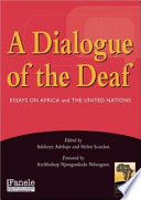 A dialogue of the deaf : essays on Africa and the United Nations /
