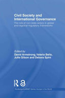 Civil society and international governance : the role of non-state actors in global and regional regulatory frameworks /